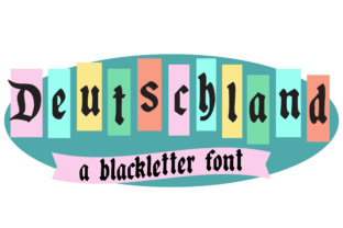 Deutschland: The Bold Blackletter Font for Creative Expression